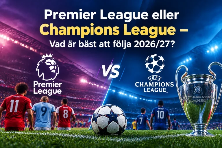 Premier League eller Champions League